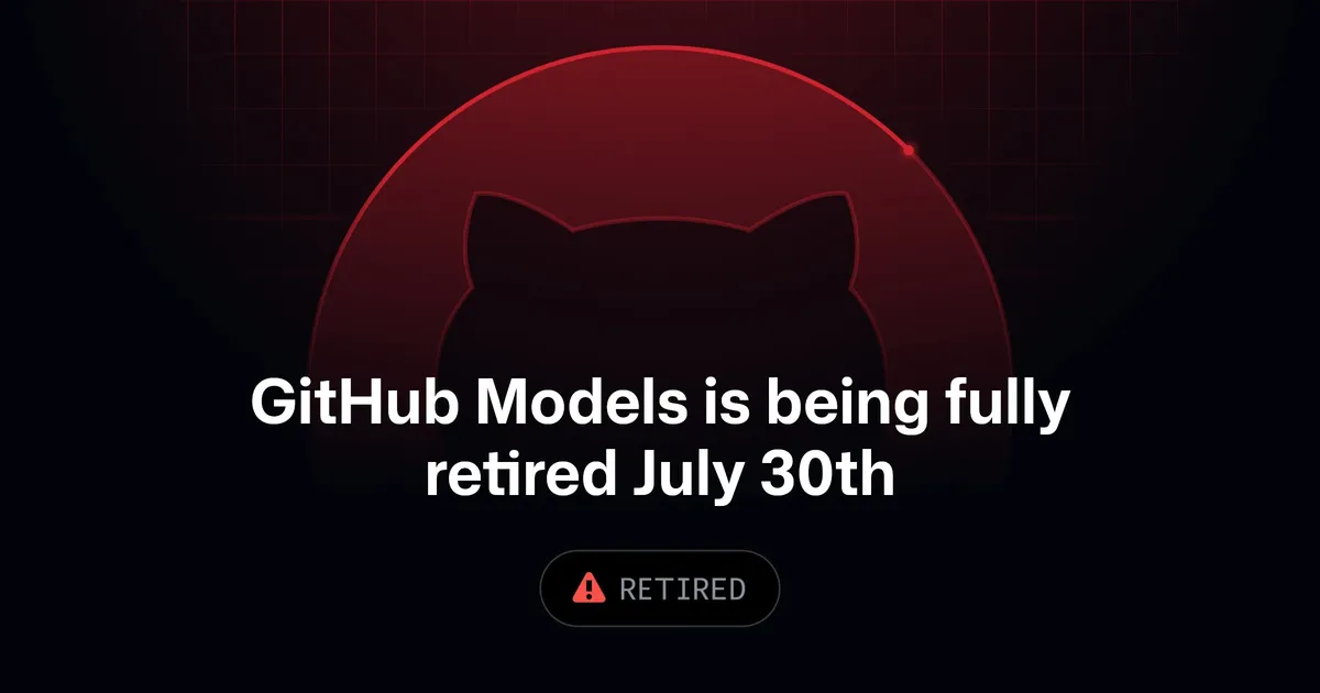 GitHub Models retirement announcement